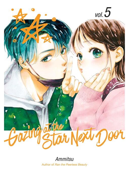 Title details for Gazing at the Star Next Door, Volume 5 by Ammitsu - Available